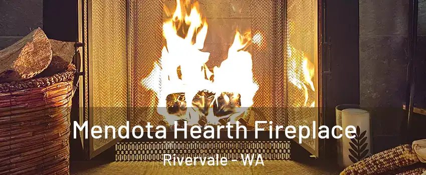 Mendota Hearth Fireplace Rivervale - WA