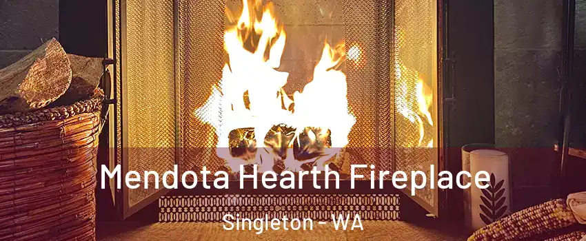 Mendota Hearth Fireplace Singleton - WA
