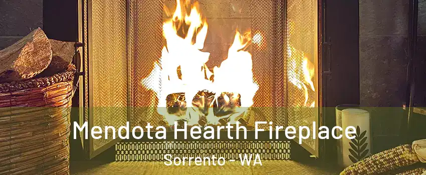 Mendota Hearth Fireplace Sorrento - WA