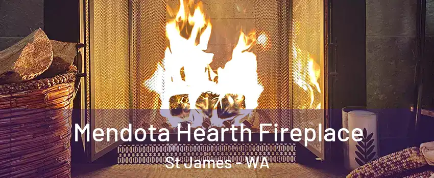 Mendota Hearth Fireplace St James - WA