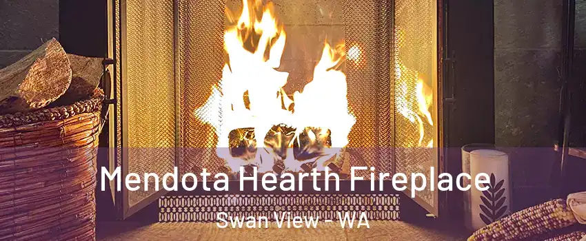 Mendota Hearth Fireplace Swan View - WA