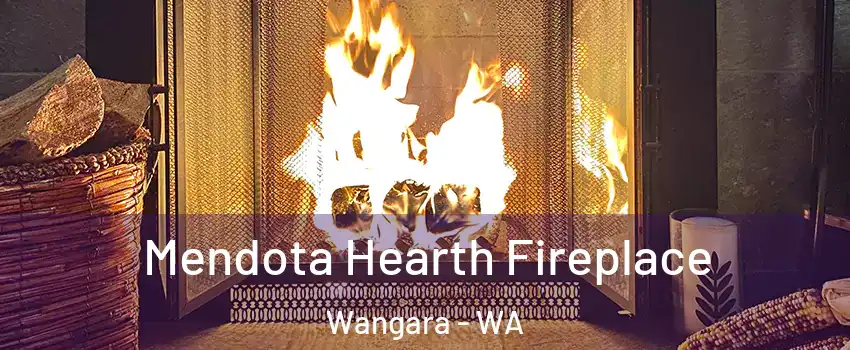 Mendota Hearth Fireplace Wangara - WA