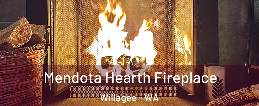 Mendota Hearth Fireplace Willagee - WA