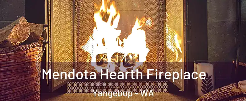 Mendota Hearth Fireplace Yangebup - WA