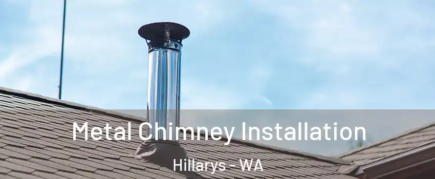 Metal Chimney Installation Hillarys - WA