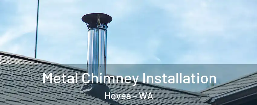 Metal Chimney Installation Hovea - WA