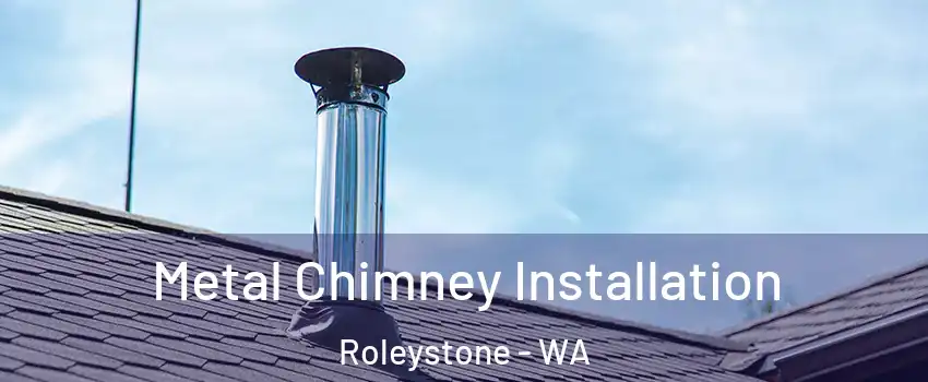 Metal Chimney Installation Roleystone - WA