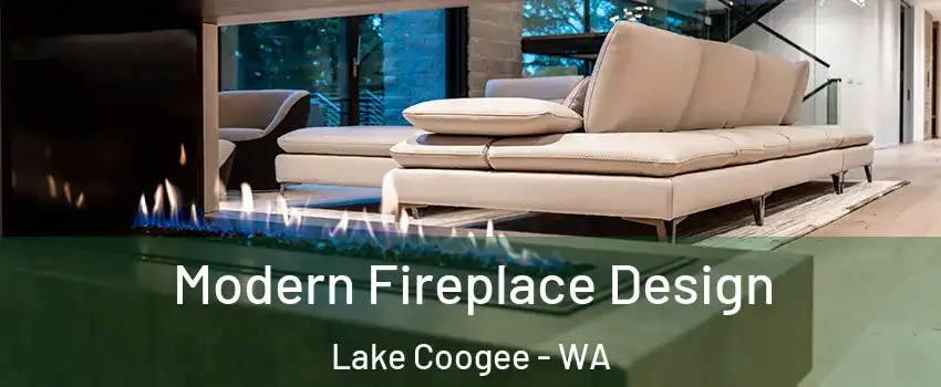 Modern Fireplace Design Lake Coogee - WA