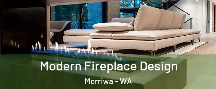 Modern Fireplace Design Merriwa - WA