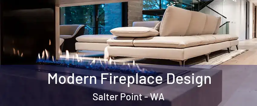 Modern Fireplace Design Salter Point - WA
