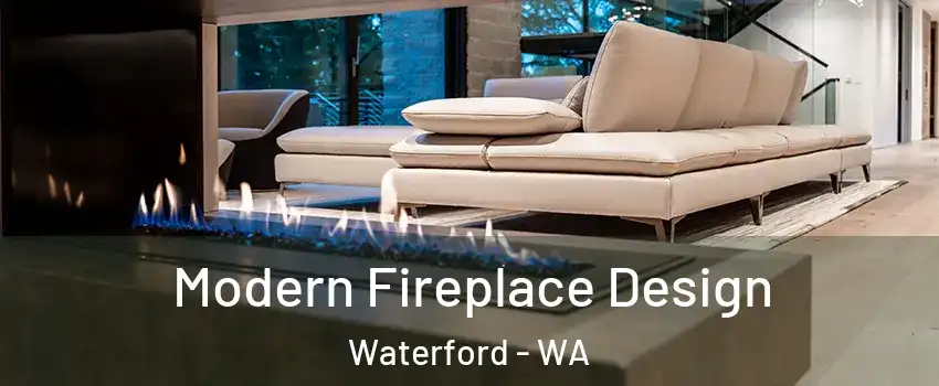 Modern Fireplace Design Waterford - WA