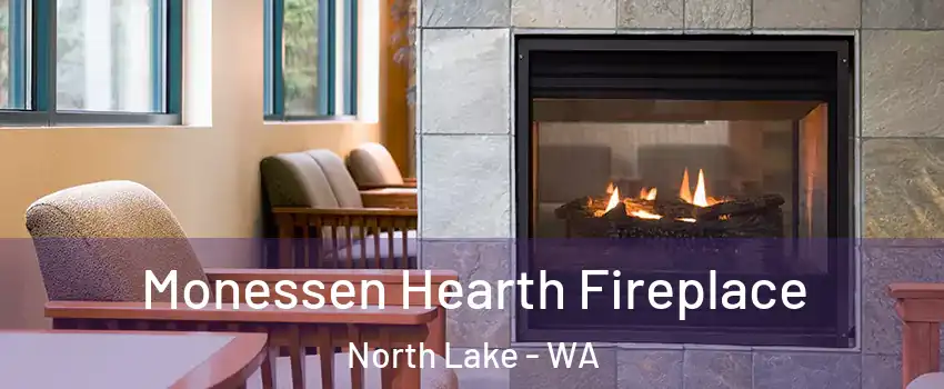 Monessen Hearth Fireplace North Lake - WA