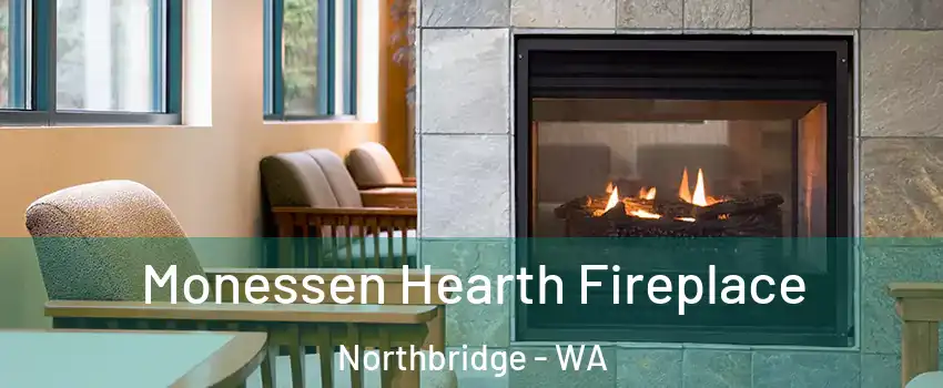 Monessen Hearth Fireplace Northbridge - WA