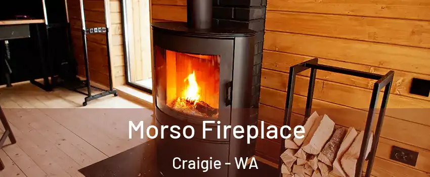Morso Fireplace Craigie - WA