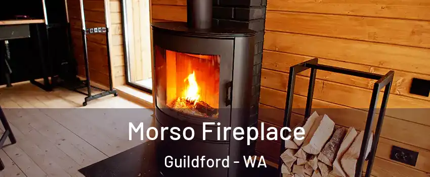 Morso Fireplace Guildford - WA