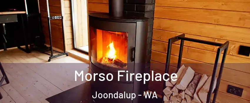 Morso Fireplace Joondalup - WA