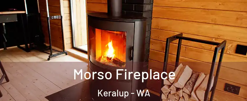 Morso Fireplace Keralup - WA