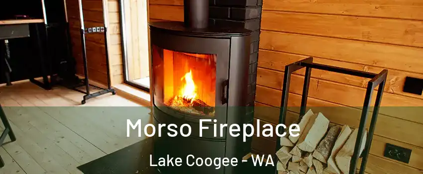 Morso Fireplace Lake Coogee - WA