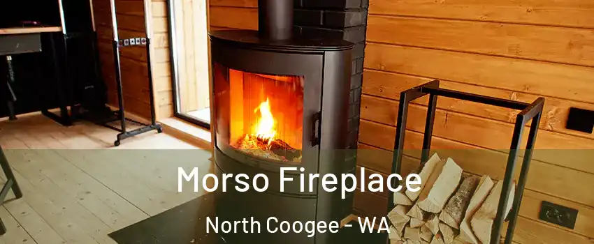 Morso Fireplace North Coogee - WA