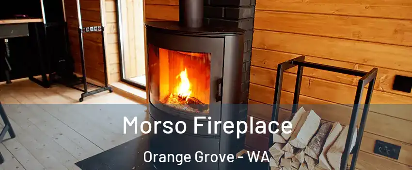 Morso Fireplace Orange Grove - WA