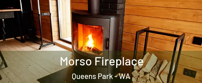 Morso Fireplace Queens Park - WA