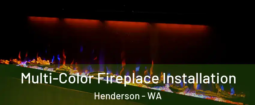 Multi-Color Fireplace Installation Henderson - WA