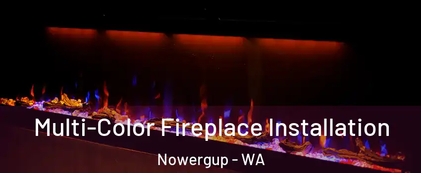 Multi-Color Fireplace Installation Nowergup - WA