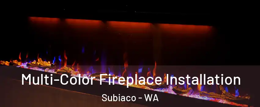 Multi-Color Fireplace Installation Subiaco - WA