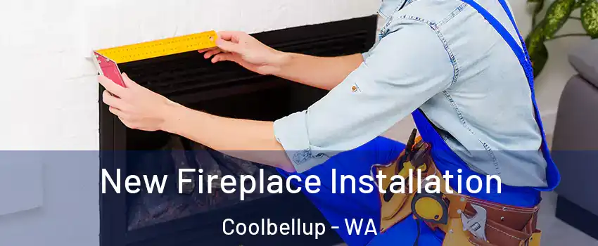 New Fireplace Installation Coolbellup - WA