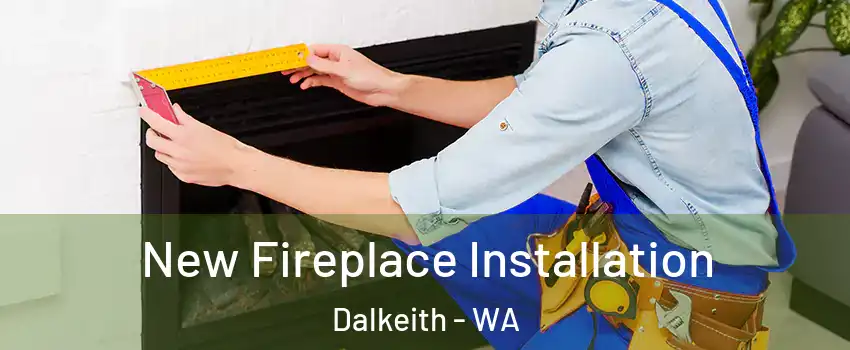 New Fireplace Installation Dalkeith - WA