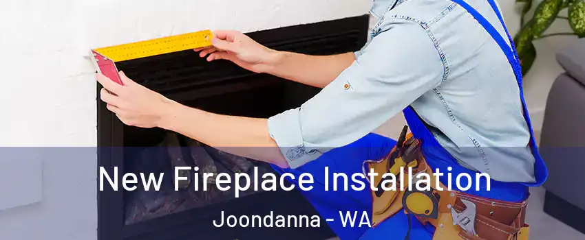 New Fireplace Installation Joondanna - WA