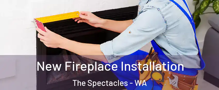 New Fireplace Installation The Spectacles - WA