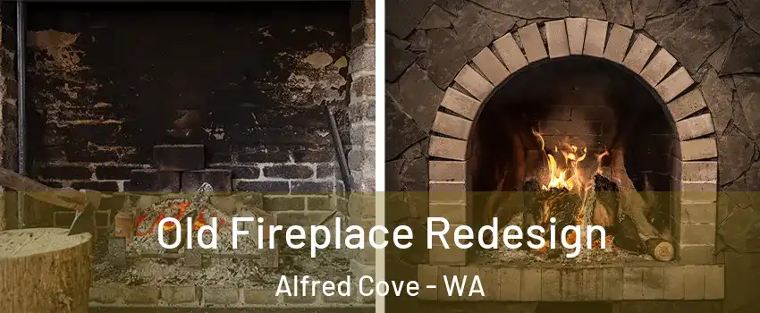 Old Fireplace Redesign Alfred Cove - WA