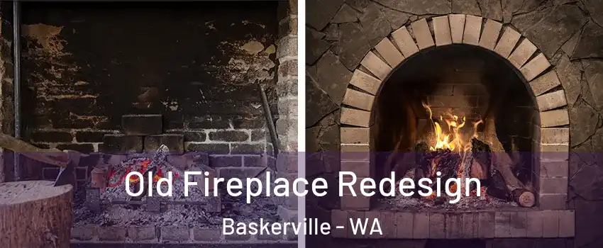 Old Fireplace Redesign Baskerville - WA