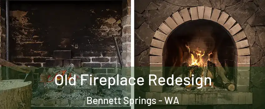 Old Fireplace Redesign Bennett Springs - WA