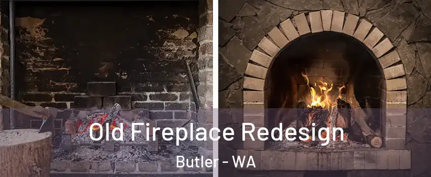 Old Fireplace Redesign Butler - WA