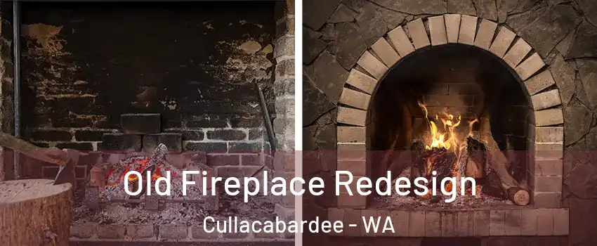 Old Fireplace Redesign Cullacabardee - WA