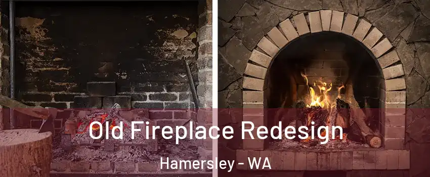 Old Fireplace Redesign Hamersley - WA