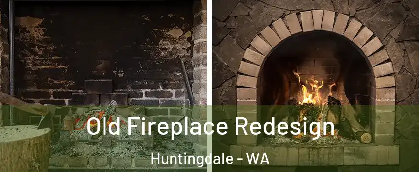 Old Fireplace Redesign Huntingdale - WA