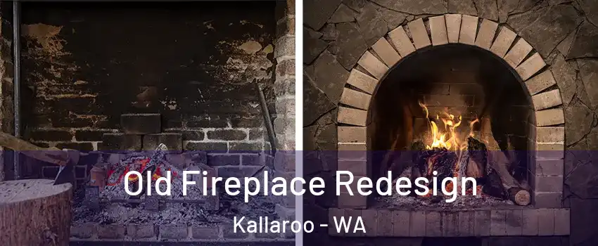 Old Fireplace Redesign Kallaroo - WA