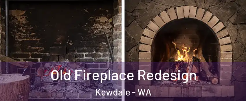 Old Fireplace Redesign Kewdale - WA