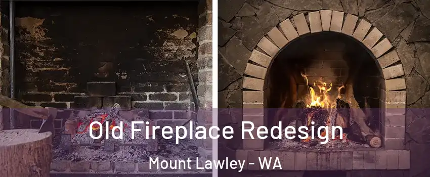 Old Fireplace Redesign Mount Lawley - WA