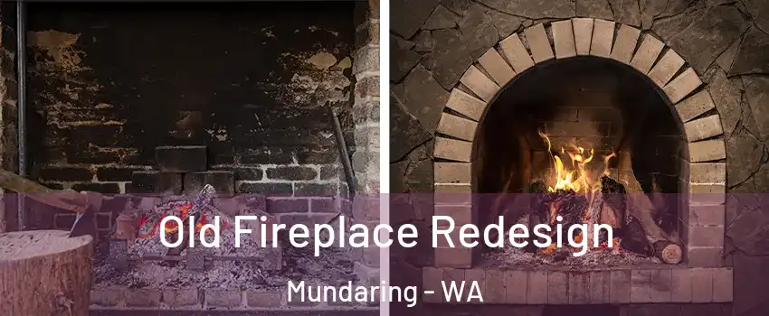 Old Fireplace Redesign Mundaring - WA