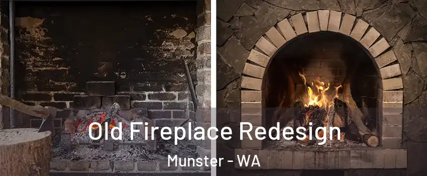 Old Fireplace Redesign Munster - WA