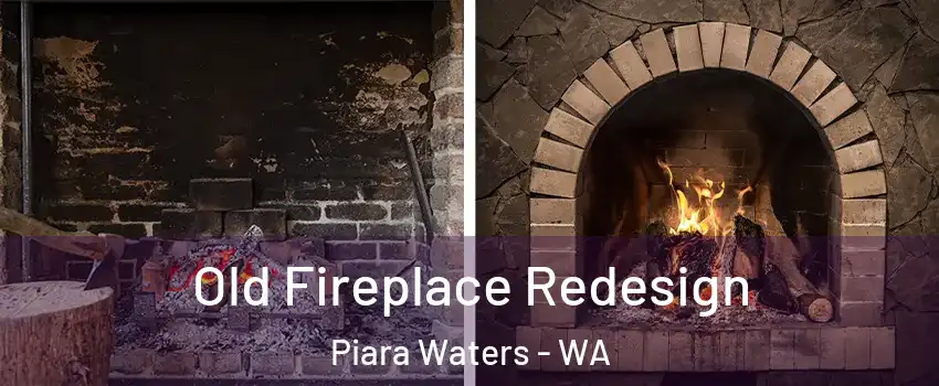 Old Fireplace Redesign Piara Waters - WA