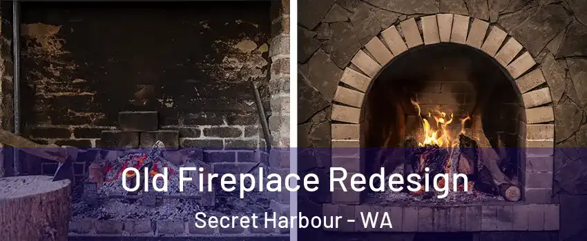 Old Fireplace Redesign Secret Harbour - WA