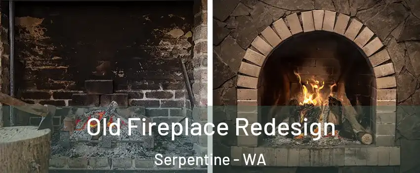 Old Fireplace Redesign Serpentine - WA