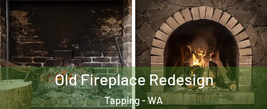 Old Fireplace Redesign Tapping - WA
