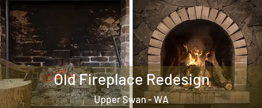 Old Fireplace Redesign Upper Swan - WA