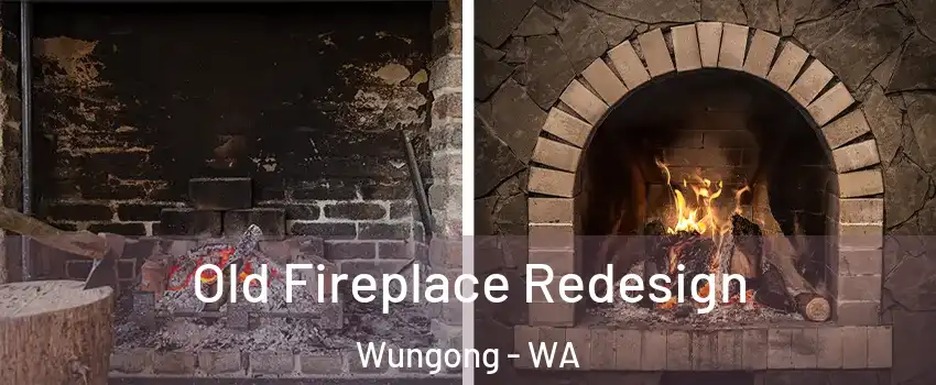 Old Fireplace Redesign Wungong - WA